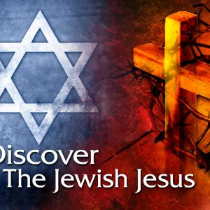 Discover Jewish Jesus Jewish Jesus